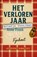 HET VERLOREN JAAR, Angelien Fijnhout - Paperback - 9789083564463