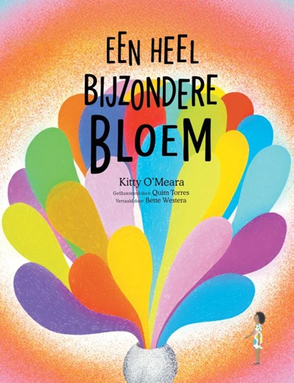 Een heel bijzondere bloem, Kitty O' Meara - Gebonden - 9789083565927