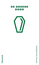 De groene dood - Katrien Schaubroeck - 9789083567402