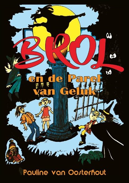 Brol en de Parel van Geluk, Pauline van Oosterhout - Paperback - 9789083568300