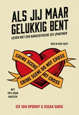 Als jij maar gelukkig bent - Eef van Opdorp ; Susan Saris - 9789083569703
