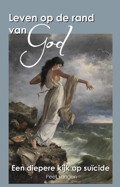 Leven op de rand van God, Peet Langen - Paperback - 9789083572222