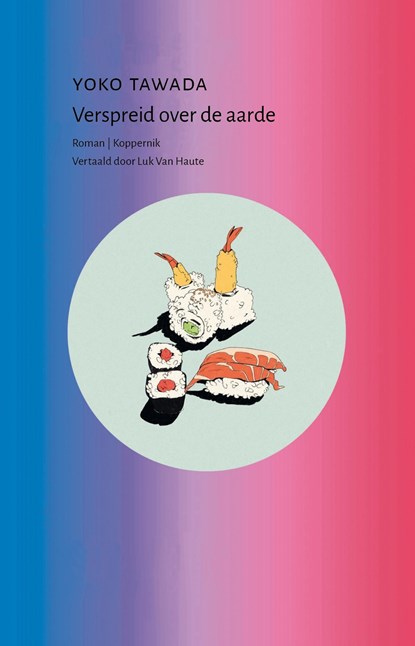 Verspreid over de aarde, Yoko Tawada - Ebook - 9789083572796