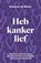 Heb kanker lief, Deborah de Meijer - Gebonden - 9789083574042