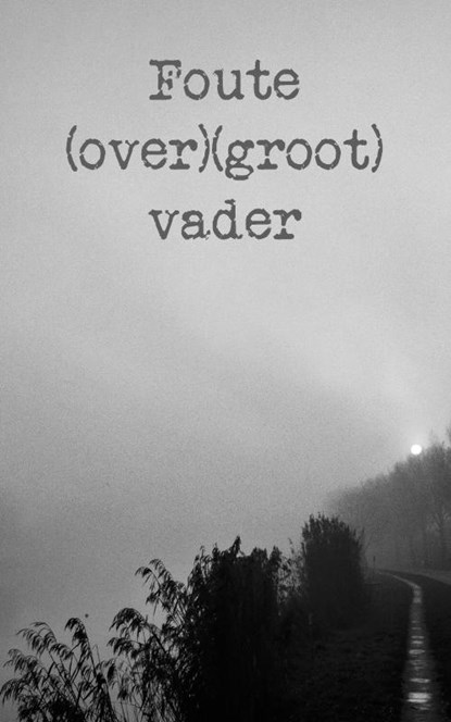 Foute (over)(groot)vader, Haye van der Heyden - Paperback - 9789083590110