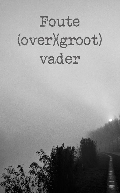Foute (over)(groot)vader, Haye van der Heyden - Ebook - 9789083590134