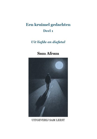 Uit liefde en diefstal, Sam Afram - Paperback - 9789083592800