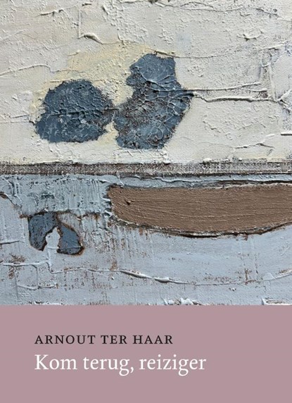 Kom terug, reiziger, Arnout ter Haar - Paperback - 9789083594712
