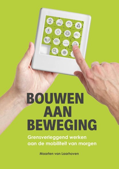 Bouwen aan beweging, Maarten van Laarhoven - Paperback - 9789083603704