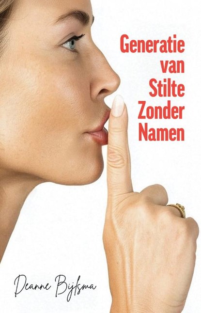 Generatie van stilte zonder namen, Deanne Bijlsma - Paperback - 9789083610306
