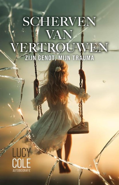 Scherven van vertrouwen, Lucy Cole - Paperback - 9789083610320