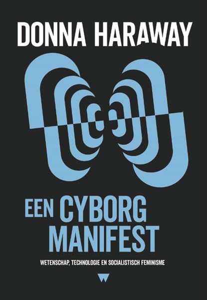 Een cyborgmanifest, Donna Haraway - Paperback - 9789083611068