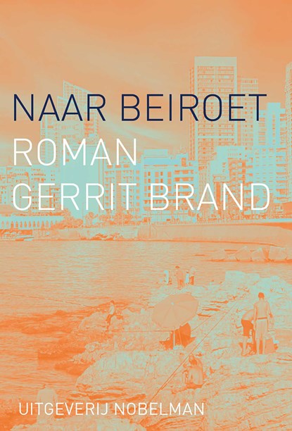 Naar Beiroet, Gerrit Brand - Ebook - 9789083614601
