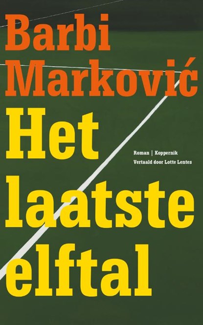 Het laatste elftal, Barbi Marković - Paperback - 9789083616278