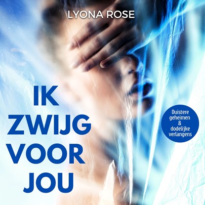 Ik zwijg voor jou, Lyona Rose - Luisterboek MP3 - 9789083616766