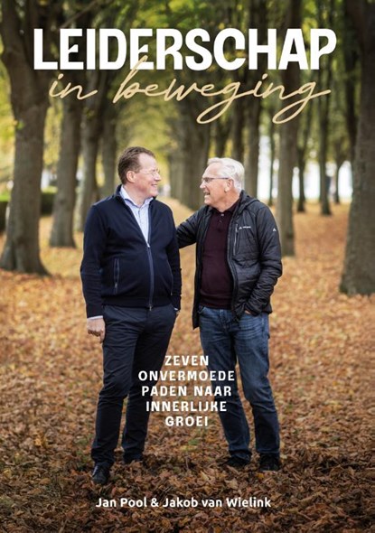 Leiderschap in beweging, Jan Pool ; Jakob van Wielink - Paperback - 9789083625676