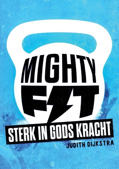 Mighty Fit, Judith Dijkstra - Paperback - 9789083625683
