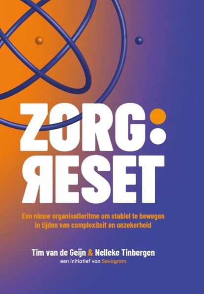 ZORG:RESET, Tim van de Geijn ; Nelleke Tinbergen - Gebonden - 9789083626376