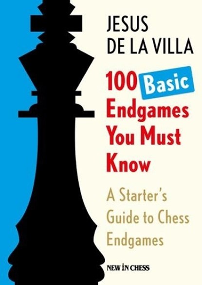 100 Basic Endgames You Must Know, Jesus de la Villa - Paperback - 9789083627915