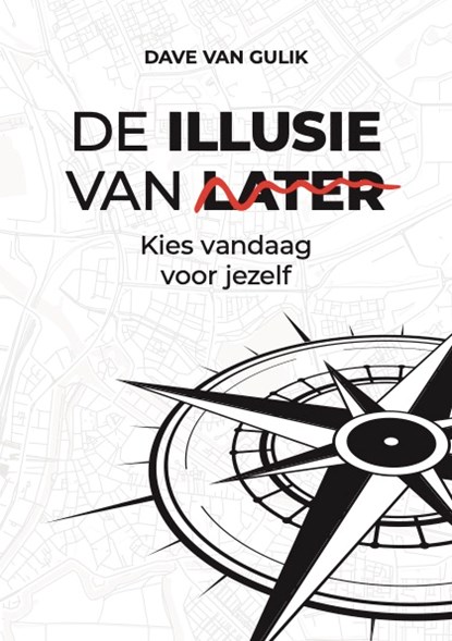 De Illusie van Later, Dave van Gulik - Gebonden - 9789083628479