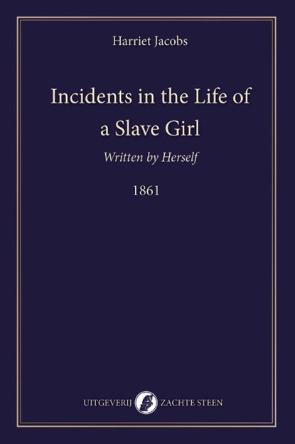 Incidents in the Life of a Slave Girl, Written by Herself, Harriet Jacobs - Paperback - 9789083628615