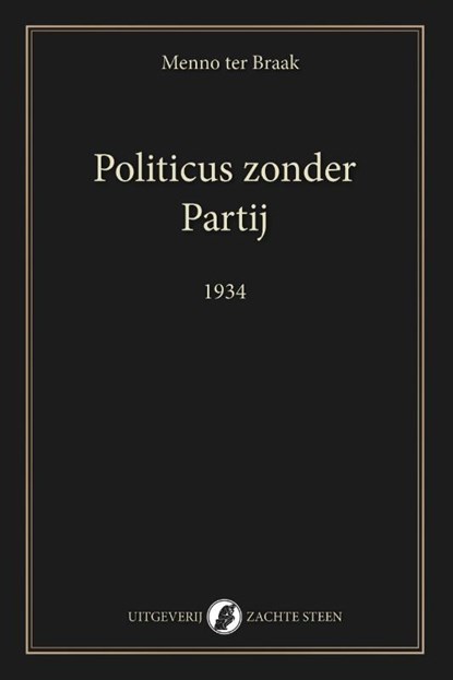 Politicus zonder Partij, Menno ter Braak - Paperback - 9789083628646