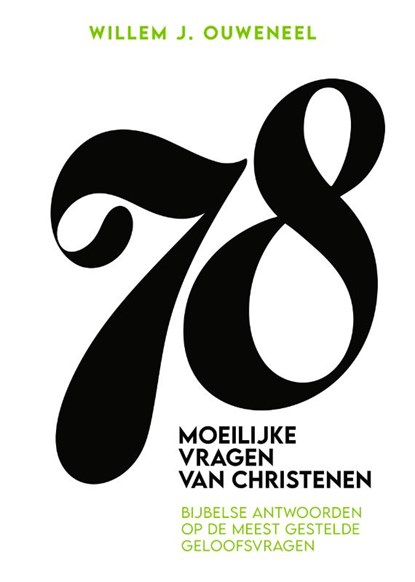 78 Moeilijke vragen van christenen, Willem J. Ouweneel - Gebonden - 9789083632612