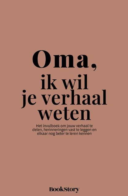 Oma, ik wil je verhaal weten, Bookstory - Gebonden - 9789083634425