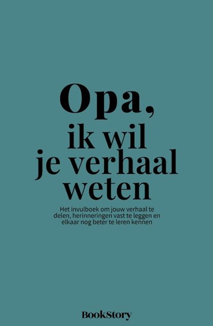 Opa, ik wil je verhaal weten, Bookstory - Gebonden - 9789083634432