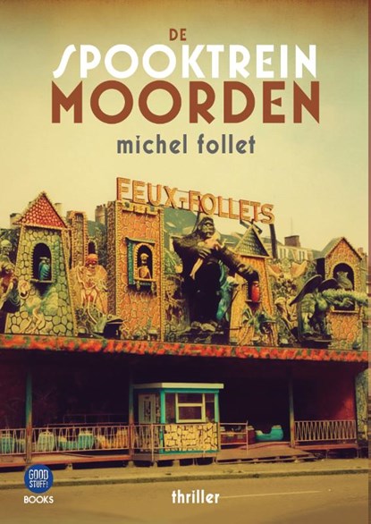 De Spooktreinmoorden, Michel Follet - Paperback - 9789083637006