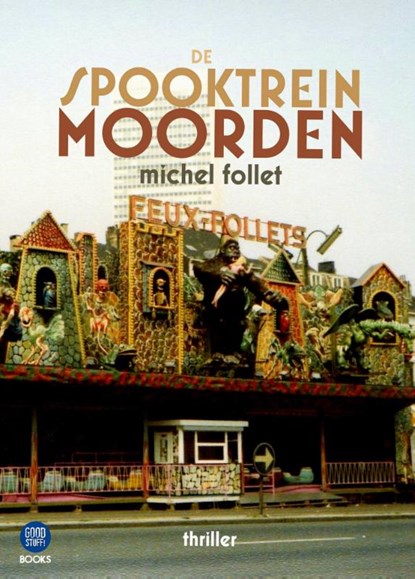 De Spooktreinmoorden, Michel Follet - Paperback - 9789083637006