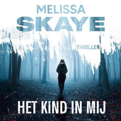 Het kind in mij, Melissa Skaye - Luisterboek MP3 - 9789083642857