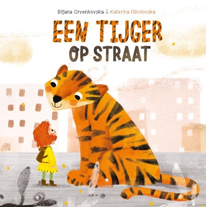 Een tijger op straat, Biljana Crvenkovska - Gebonden - 9789083645995