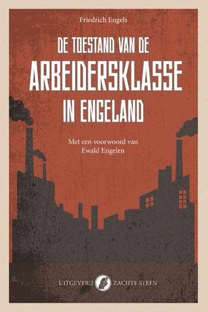 De toestand van de arbeidersklasse in Engeland, Friedrich Engels - Paperback - 9789083649917