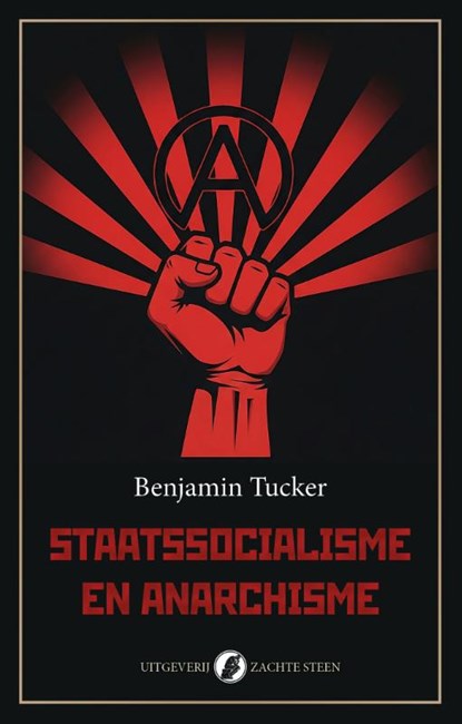 Staatssocialisme en Anarchisme, Benjamin Tucker - Paperback - 9789083649924
