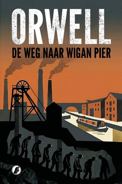 De Weg naar Wigan Pier, George Orwell - Paperback - 9789083649948