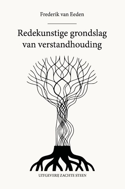 Redekunstige grondslag van verstandhouding, Frederik Van Eeden - Paperback - 9789083649962