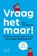 Vraag het maar!, Peter Schoenaerts - Paperback - 9789083653815