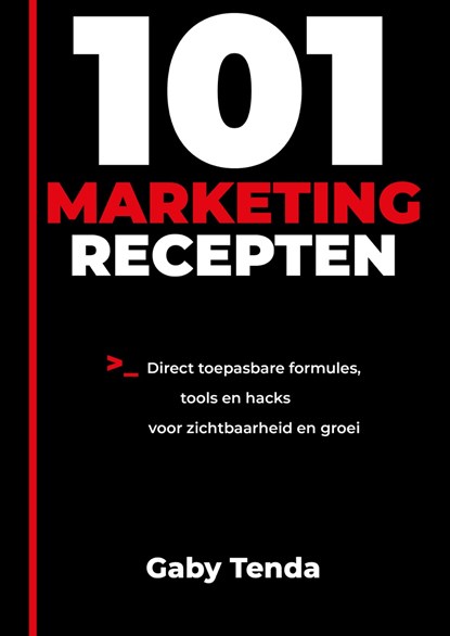 101 Marketingrecepten, Gaby Tenda - Ebook - 9789083654539