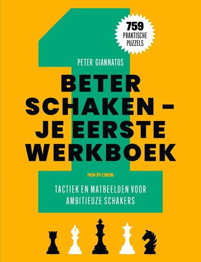 Beter Schaken – Je eerste werkboek, Peter Giannatos - Paperback - 9789083654782