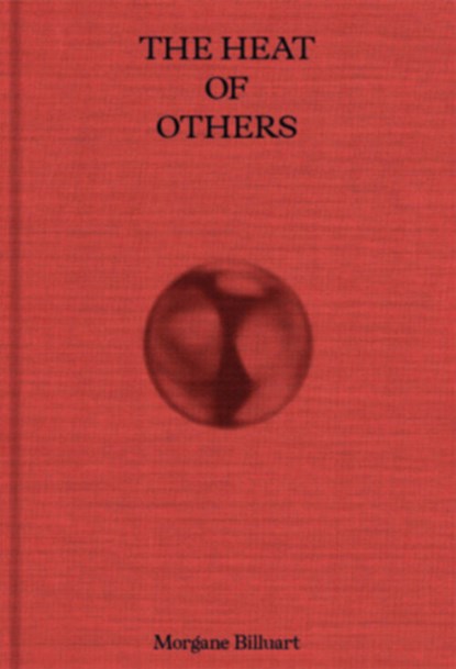 The Heat of Others, Morgane Billuart - Paperback - 9789083657530