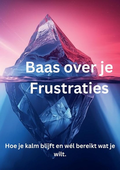Baas over je Frustraties, Heleen Elfrink - Paperback - 9789083662800