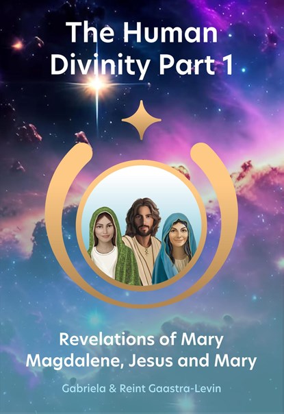 Revelations of Mary Magdalene, Jesus and Mary, Gabriela Gaastra-Levin ; Reint Gaastra - Ebook - 9789083665917