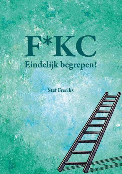 F*KC, Stef Freriks - Paperback - 9789083669441