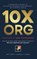 10X ORG – Powered by Org Topologies, Alexey Krivitsky ; Roland Flemm ; Craig Larman - Gebonden - 9789083670416