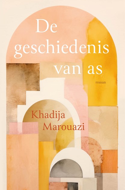 De geschiedenis van as, Khadija Marouazi - Ebook - 9789083670737