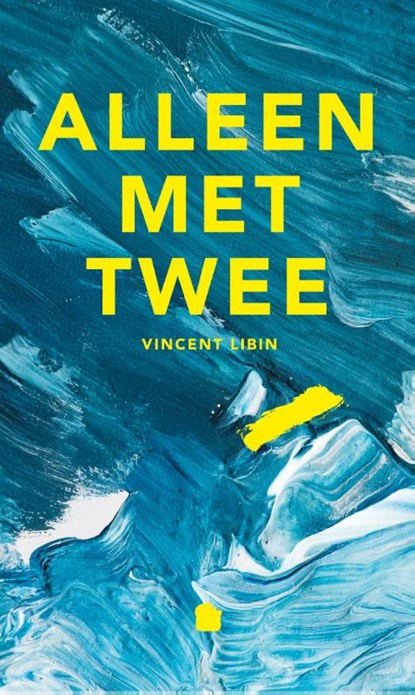 Alleen met twee, Vincent Libin - Gebonden - 9789083672700