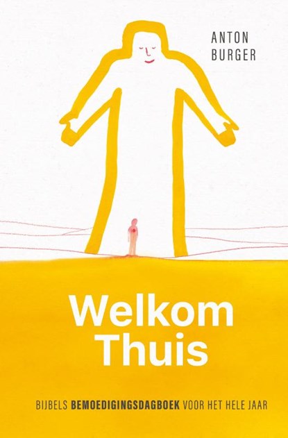 Welkom thuis, Anton Burger - Gebonden - 9789083680996