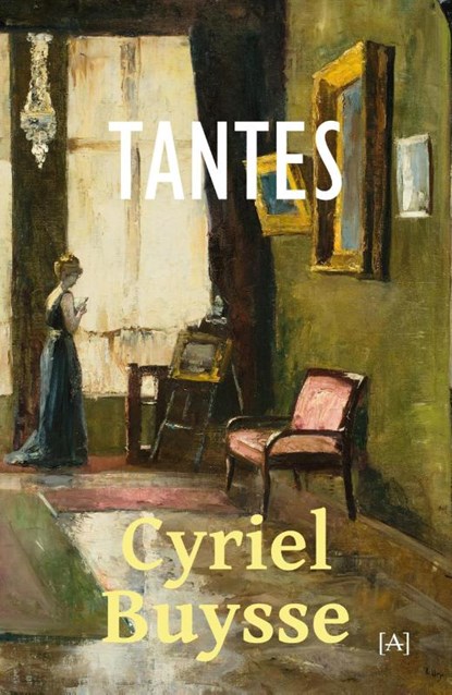 Tantes, Cyriel Buysse - Paperback - 9789083686417