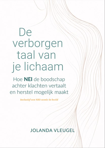 De verborgen taal van je lichaam, Jolanda Vleugel - Ebook EPUB - 9789083708201